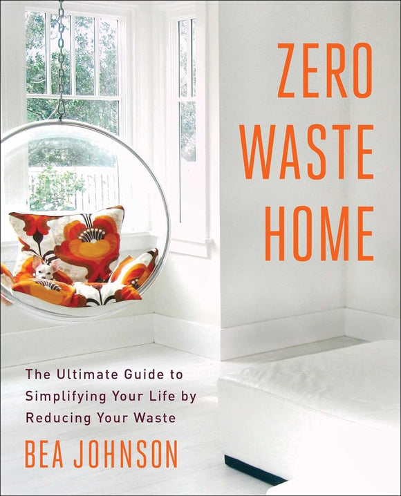 Zero Waste Home by Bea Johnson