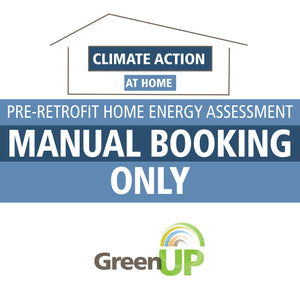 Pre-retrofit Home Energy Assessment - MANUAL BOOKING ONLY (DO NOT PURCHASE without specific direction from GreenUP's Registered Energy Advisor)