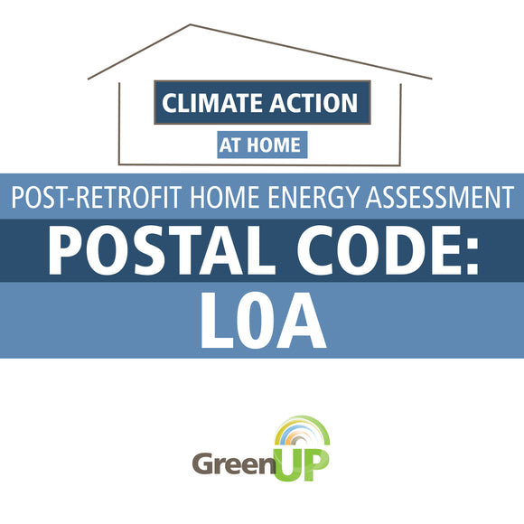 Post-retrofit Home Energy Assessment - L0A Postal Code (DO NOT PURCHASE without specific direction from GreenUP's Registered Energy Advisor)